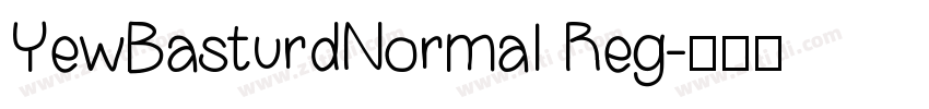 YewBasturdNormal Reg字体转换